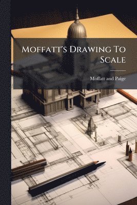 bokomslag Moffatt's Drawing To Scale