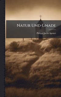 bokomslag Natur Und Gnade