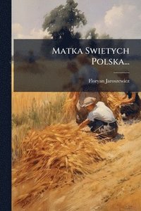bokomslag Matka Swietych Polska...