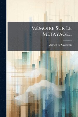 bokomslag MÃ(c)moire Sur Le MÃ(c)tayage...