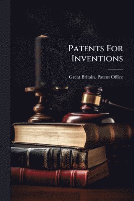 bokomslag Patents For Inventions
