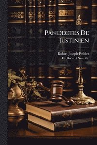 bokomslag Pandectes De Justinien
