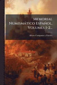 bokomslag Memorial Numismàtico Español, Volumes 1-2...