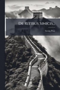 bokomslag De Ritibus Sinicis...