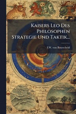 bokomslag Kaisers Leo Des Philosophen Strategie Und Taktik...