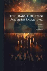 bokomslag Hyderabad (deccan) Under Sir Salar Jung