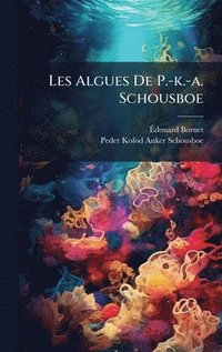 bokomslag Les Algues De P.-k.-a. Schousboe