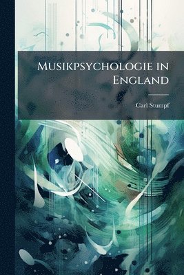 Carl Stumpf - Musikpsychologie in England, Häftad