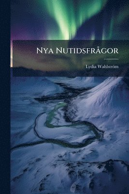 bokomslag Nya NutidsfrÃ gor