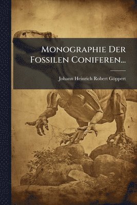 bokomslag Monographie Der Fossilen Coniferen...