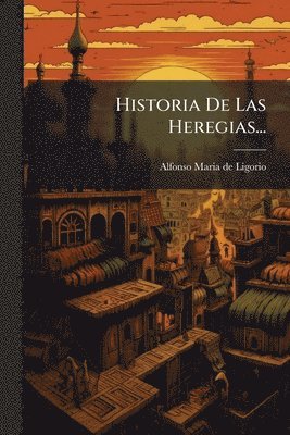 bokomslag Historia De Las Heregias...