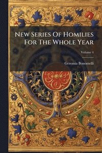 bokomslag New Series Of Homilies For The Whole Year