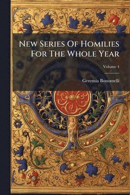bokomslag New Series Of Homilies For The Whole Year