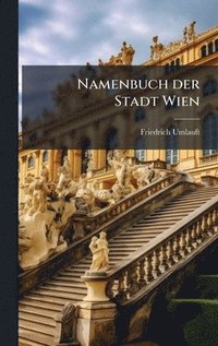 bokomslag Namenbuch der Stadt Wien