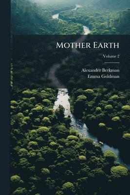 Alexander Berkman, Emma Goldman - Mother Earth, Häftad