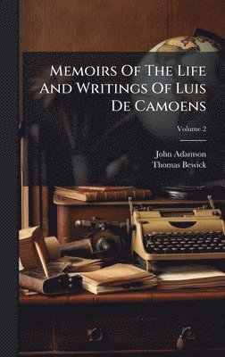 bokomslag Memoirs Of The Life And Writings Of Luis De Camoens