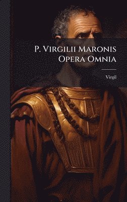 bokomslag P. Virgilii Maronis Opera Omnia