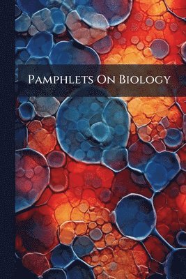 bokomslag Pamphlets On Biology