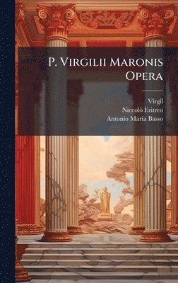 bokomslag P. Virgilii Maronis Opera