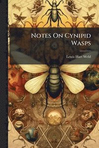 bokomslag Notes On Cynipid Wasps