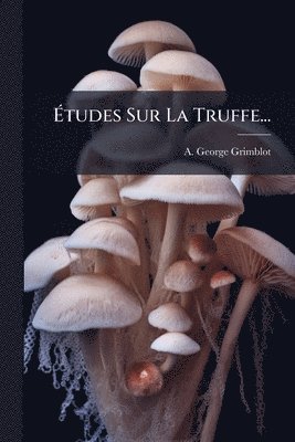 bokomslag Ã¿tudes Sur La Truffe...