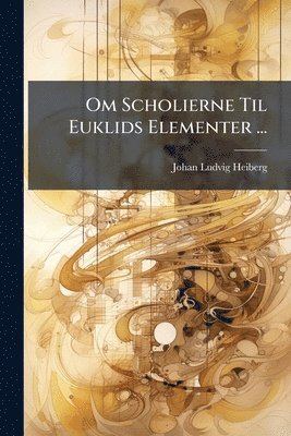 bokomslag Om Scholierne Til Euklids Elementer ...