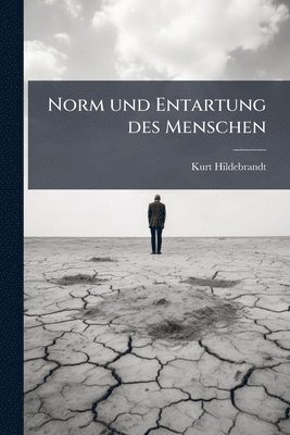 bokomslag Norm und Entartung des Menschen