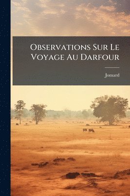bokomslag Observations Sur Le Voyage Au Darfour