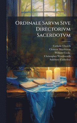 bokomslag Ordinale Sarvm Sive Directorivm Sacerdotvm