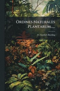 bokomslag Ordines Naturales Plantarum......