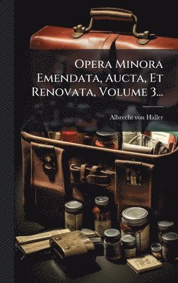 bokomslag Opera Minora Emendata, Aucta, Et Renovata, Volume 3...