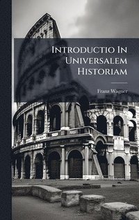 bokomslag Introductio In Universalem Historiam