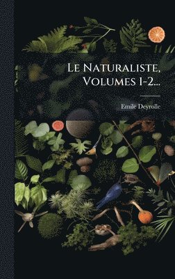 bokomslag Naturaliste, Volumes 1-2...