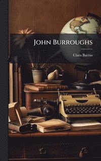 bokomslag John Burroughs