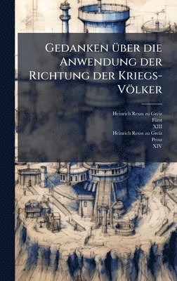 bokomslag Gedanken Ã1/4ber die Anwendung der Richtung der Kriegs-Völker