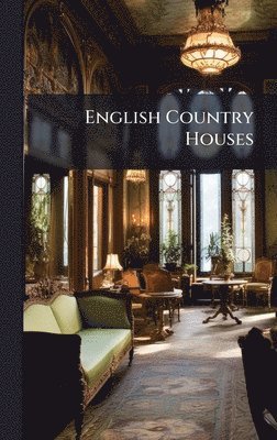 bokomslag English Country Houses