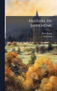 bokomslag Histoire Du JansÃ(c)nisme