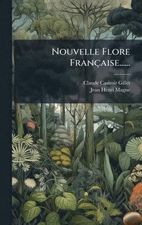 bokomslag Nouvelle Flore Française......