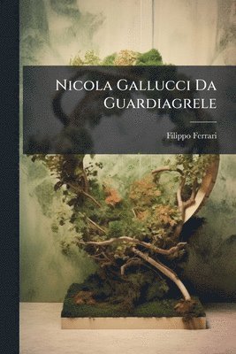 Filippo Ferrari - Nicola Gallucci Da Guardiagrele, Häftad