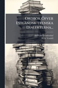 bokomslag Ordbok Ã-fver Estländsk-svenska Dialekterna...