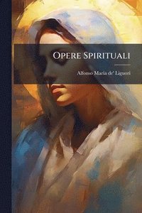 bokomslag Opere Spirituali