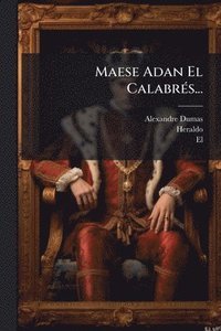 bokomslag Maese Adan El CalabrÃ(c)s...