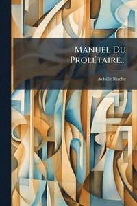 bokomslag Manuel Du ProlÃ(c)taire...