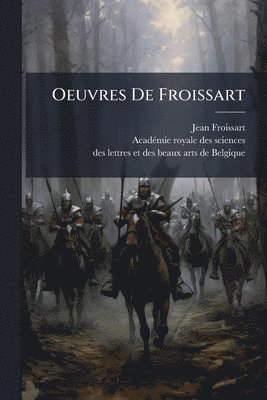 bokomslag Oeuvres De Froissart