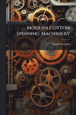 Modern Cotton Spinning Machinery