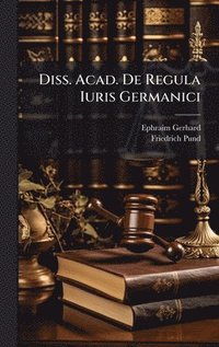 bokomslag Diss. Acad. De Regula Iuris Germanici
