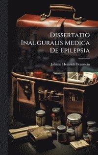 bokomslag Dissertatio Inauguralis Medica De Epilepsia