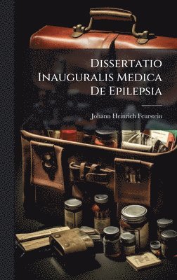bokomslag Dissertatio Inauguralis Medica De Epilepsia