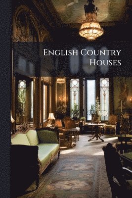 bokomslag English Country Houses