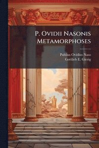 bokomslag P. Ovidii Nasonis Metamorphoses